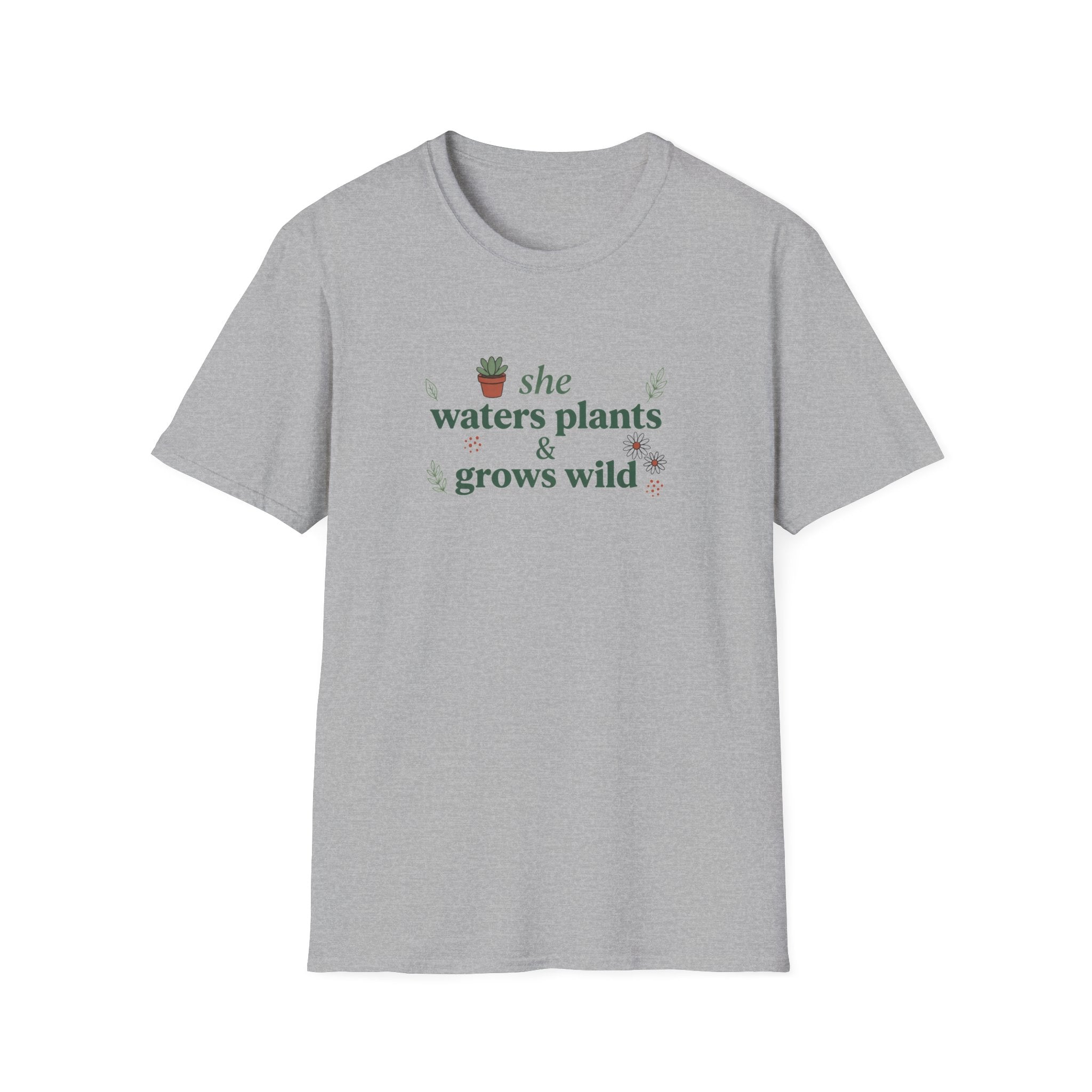 She Waters Plants & Grows Wild Unisex T-Shirt – Botanical Plant Lover Tee