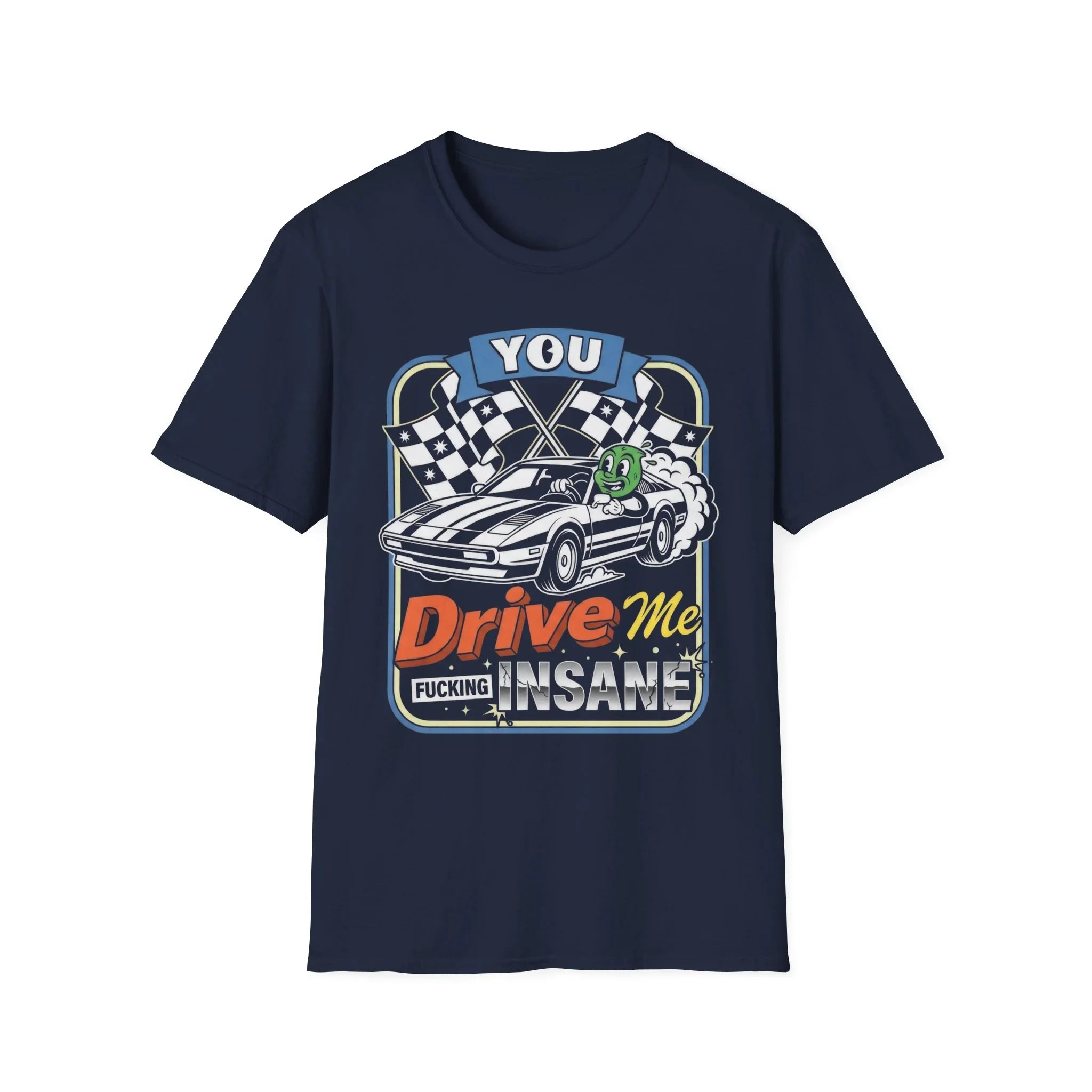 Funny racing t-shirt with cartoon car and 'You Drive Me Insane' text