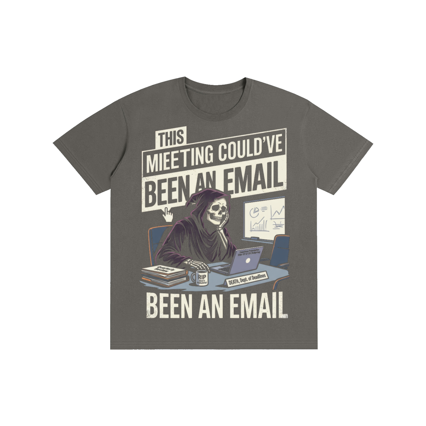 This Meeting Could've Been An Email Grim Reaper Tee