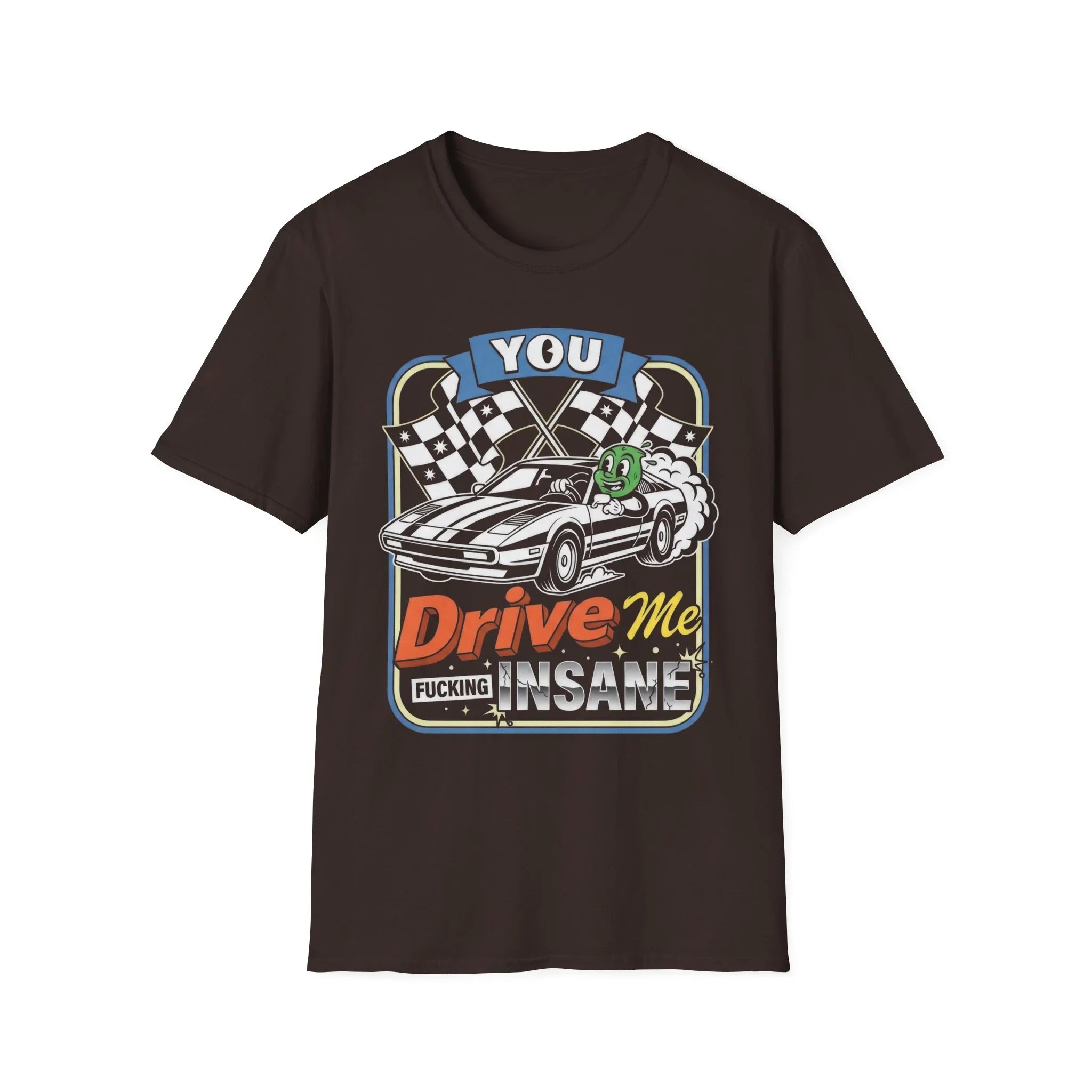 Funny racing t-shirt with cartoon car and 'You Drive Me Insane' text