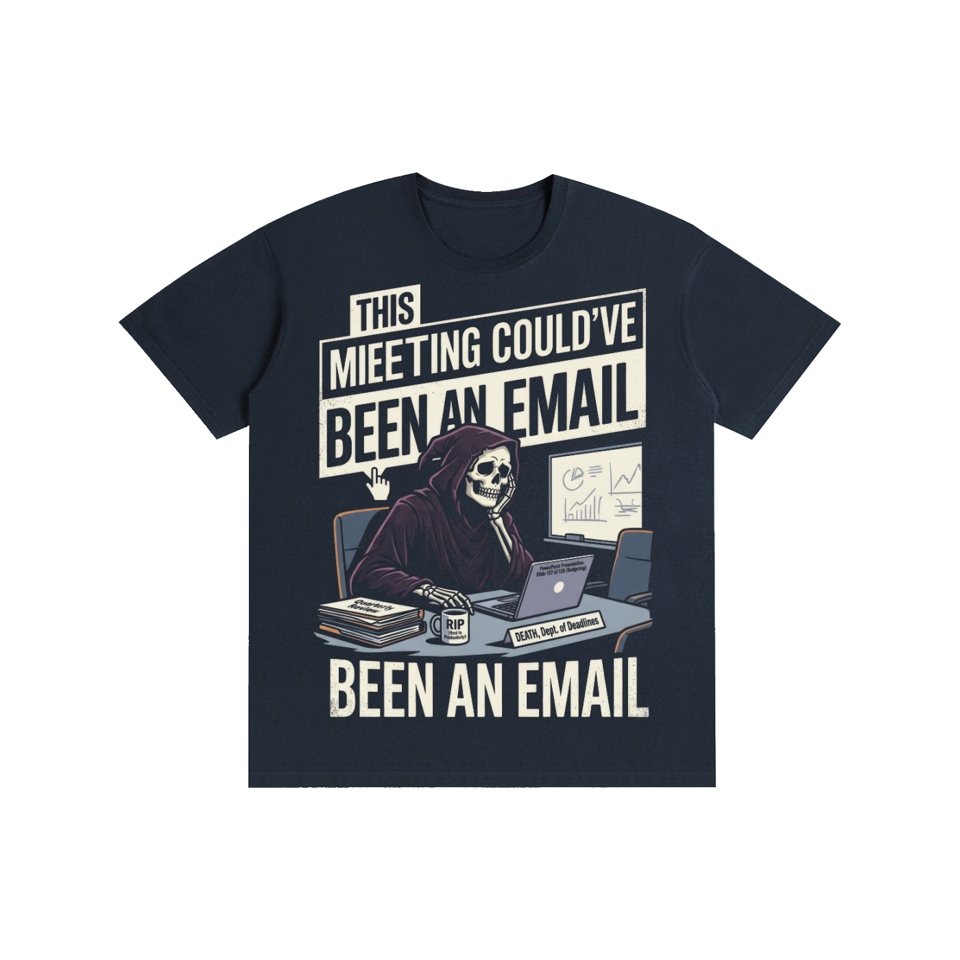 This Meeting Could've Been An Email Grim Reaper Tee