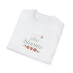 "She Blooms" Unisex T-Shirt – Inspirational Floral Botanical Tee