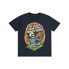 "At Least Food Still Makes Sense" Skeleton Pizza Tee
