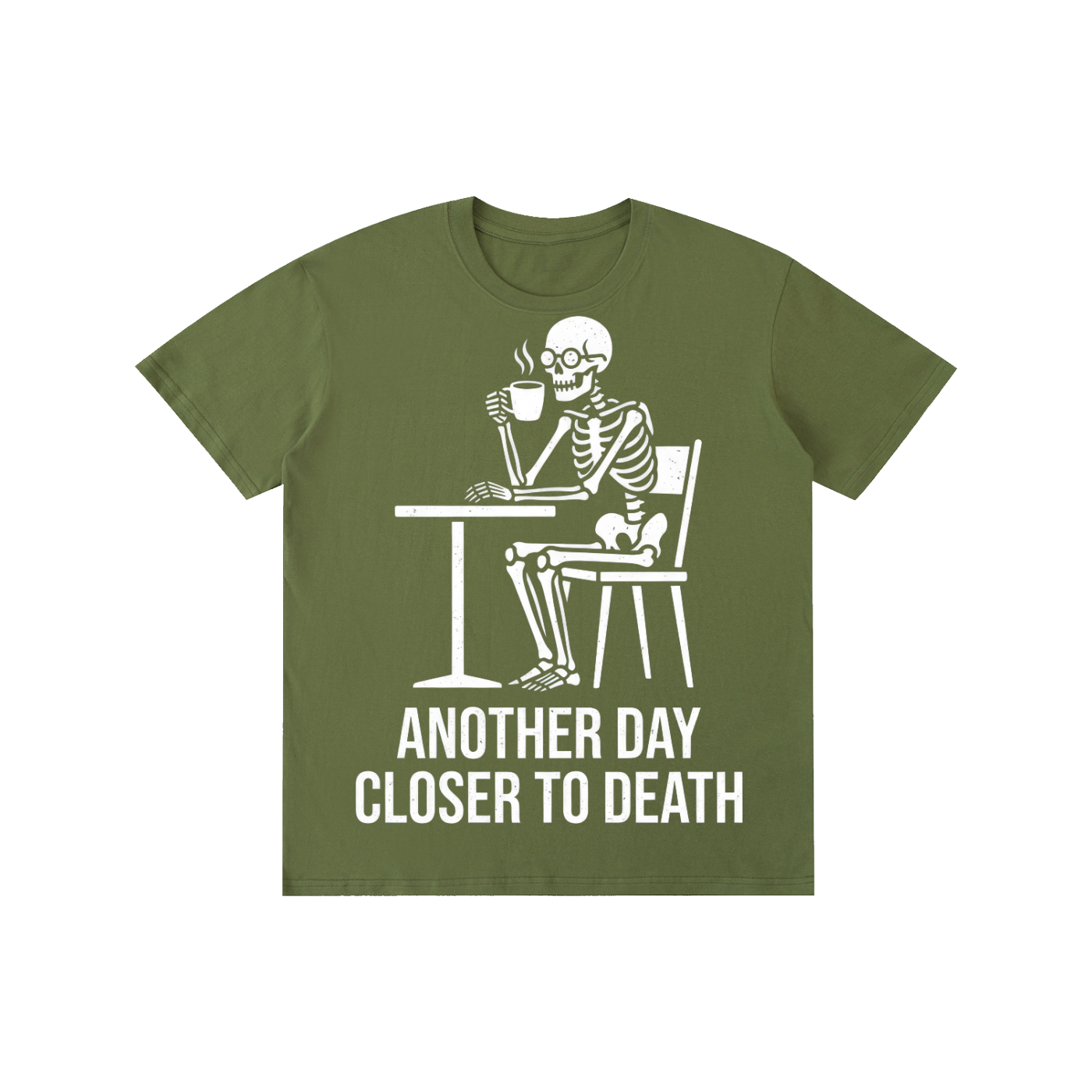 Another Day Closer To Death Skeleton Coffee Tee
