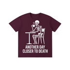 Another Day Closer To Death Skeleton Coffee Tee