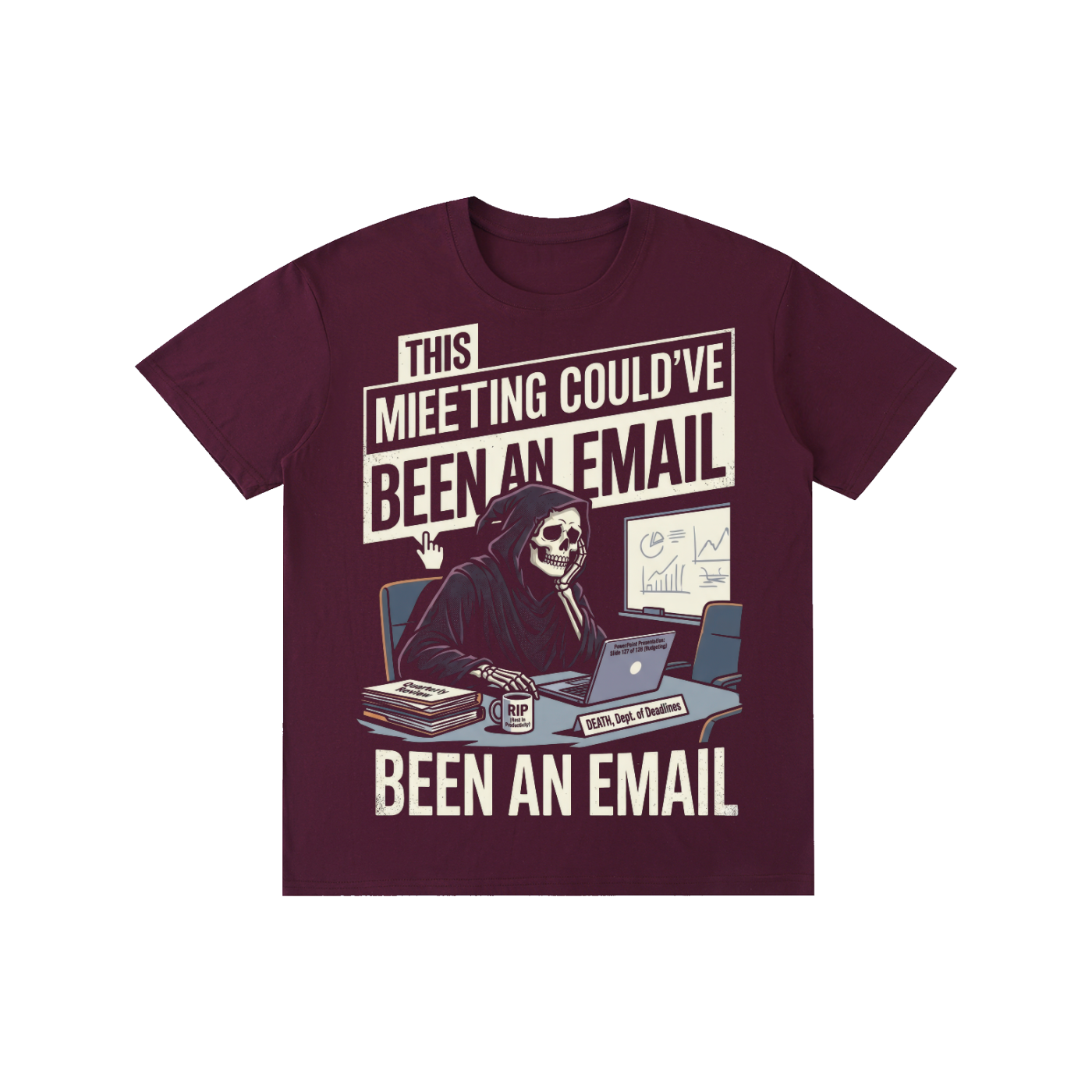 This Meeting Could've Been An Email Grim Reaper Tee