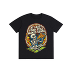 "At Least Food Still Makes Sense" Skeleton Pizza Tee