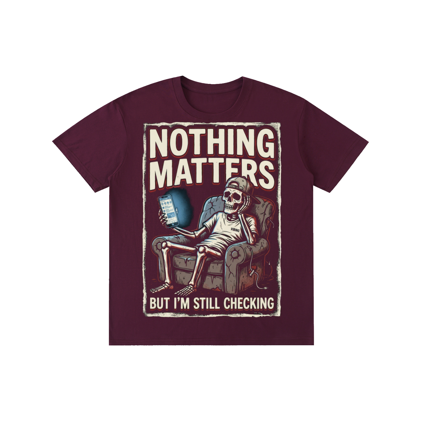 Nothing Matters But I'm Still Checking Skeleton Tee