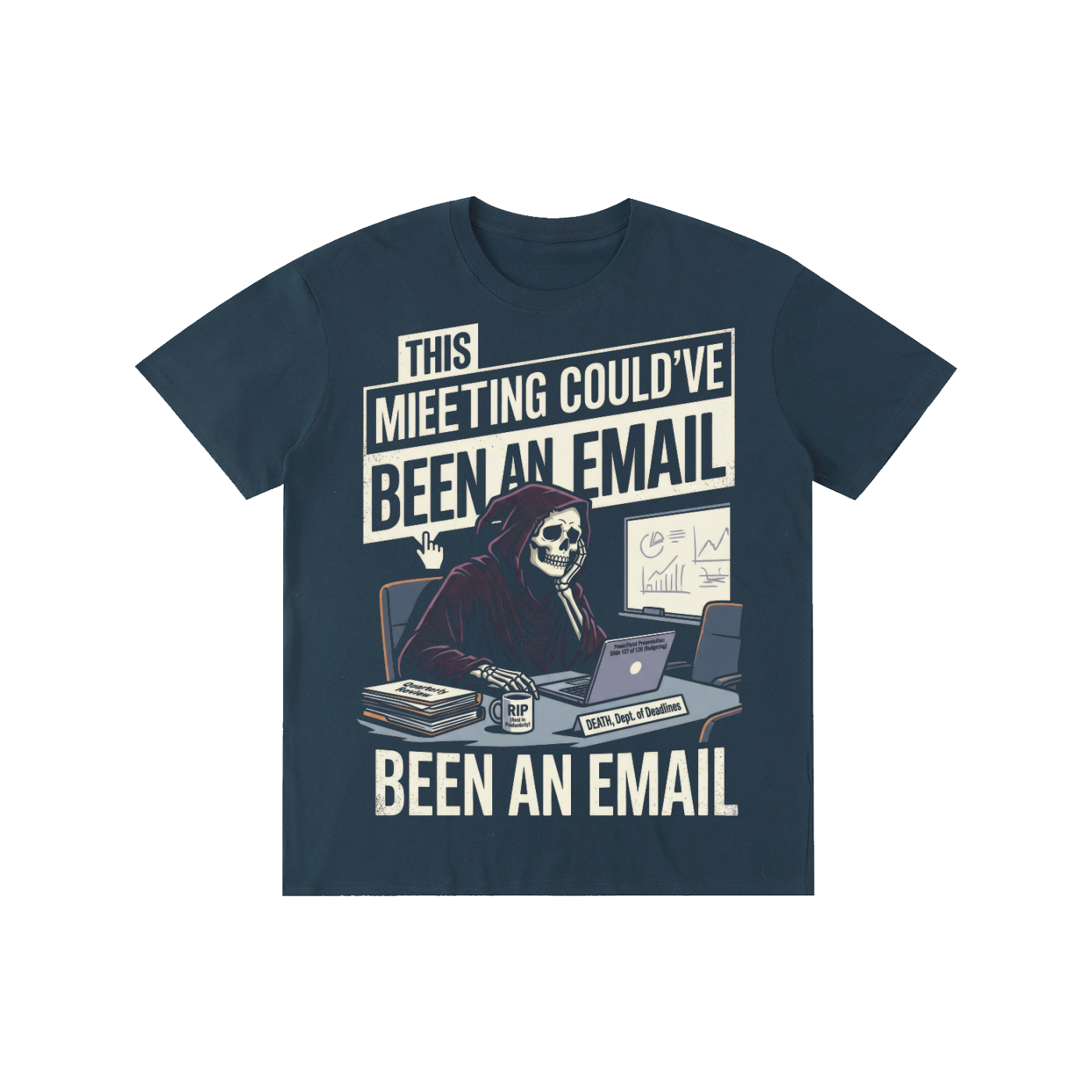 This Meeting Could've Been An Email Grim Reaper Tee